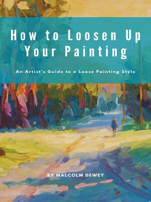 cover image of How to Loosen Up Your Painting